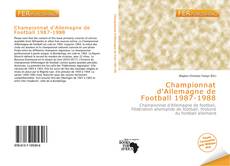 Bookcover of Championnat d'Allemagne de Football 1987-1988