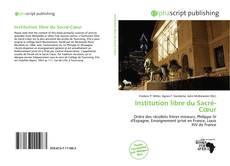 Bookcover of Institution libre du Sacré-Cœur