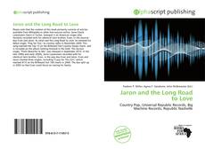 Bookcover of Jaron and the Long Road to Love