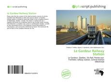 Bookcover of Le Gardeur Railway Station