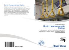 Bookcover of Berlin Hermannstraße Station