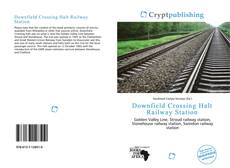 Bookcover of Downfield Crossing Halt Railway Station