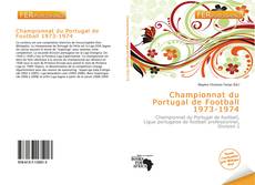 Bookcover of Championnat du Portugal de Football 1973-1974