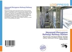 Bookcover of Heywood (Perrygrove Railway) Railway Station