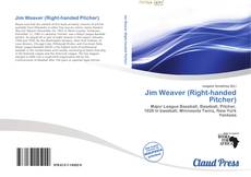 Bookcover of Jim Weaver (Right-handed Pitcher)