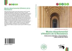 Bookcover of Musée départemental d'Histoire de la Résistance