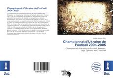 Borítókép a  Championnat d'Ukraine de Football 2004-2005 - hoz