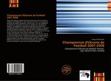 Copertina di Championnat d'Ukraine de Football 2007-2008