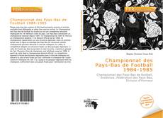 Bookcover of Championnat des Pays-Bas de Football 1984-1985