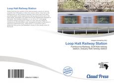 Bookcover of Loop Halt Railway Station