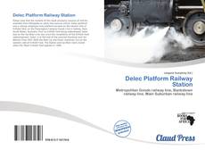 Bookcover of Delec Platform Railway Station