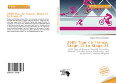 Bookcover of 2009 Tour de France, Stage 12 to Stage 21