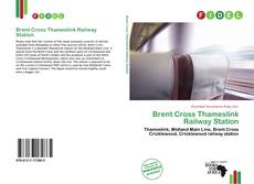 Bookcover of Brent Cross Thameslink Railway Station