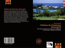 Bookcover of Château de Crèvecœur (Auvergne)