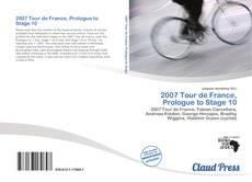 Bookcover of 2007 Tour de France, Prologue to Stage 10