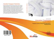 Bookcover of Canadian Taxpayers Federation