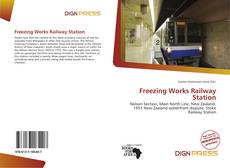 Copertina di Freezing Works Railway Station