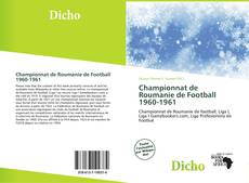 Borítókép a  Championnat de Roumanie de Football 1960-1961 - hoz
