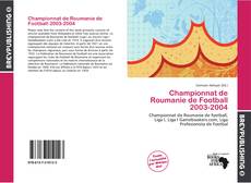 Copertina di Championnat de Roumanie de Football 2003-2004