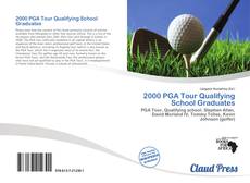 Bookcover of 2000 PGA Tour Qualifying School Graduates