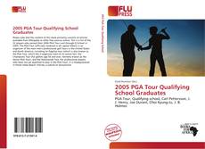 2005 PGA Tour Qualifying School Graduates的封面