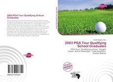 Buchcover von 2003 PGA Tour Qualifying School Graduates