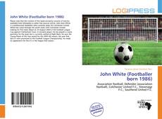 Bookcover of John White (Footballer born 1986)