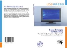 Bookcover of Grant Gillespie (writer/actor)