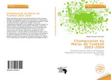 Bookcover of Championnat du Maroc de Football 2003-2004