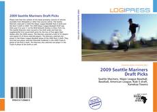 Bookcover of 2009 Seattle Mariners Draft Picks