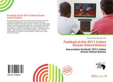 Copertina di Football at the 2011 Indian Ocean Island Games