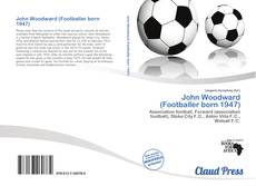 Bookcover of John Woodward (Footballer born 1947)