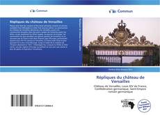 Répliques du château de Versailles kitap kapağı