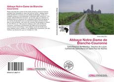 Couverture de Abbaye Notre-Dame de Blanche-Couronne