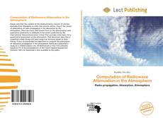 Bookcover of Computation of Radiowave Attenuation in the Atmosphere