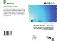 Bookcover of M129 Grenade Launcher