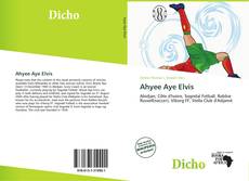 Portada del libro de Ahyee Aye Elvis