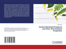 Copertina di Herbal Marketed Products and their Anti-Oxidant Properties
