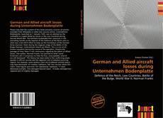 Copertina di German and Allied aircraft losses during Unternehmen Bodenplatte