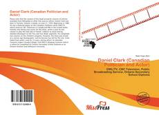 Buchcover von Daniel Clark (Canadian Politician and Actor)