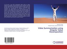 Bookcover of Video Summarization using Singular Value Decomposition