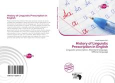 Bookcover of History of Linguistic Prescription in English