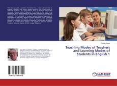 Обложка Teaching Modes of Teachers and Learning Modes of Students in English 1