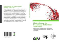 Portada del libro de Championnat du Guatemala de Football 1996-1997