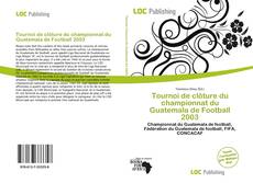 Bookcover of Tournoi de clôture du championnat du Guatemala de Football 2003