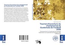 Buchcover von Tournoi d'ouverture du championnat du Guatemala de Football 2006