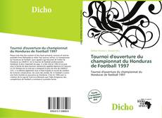 Borítókép a  Tournoi d'ouverture du championnat du Honduras de Football 1997 - hoz