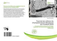 Bookcover of Tournoi de clôture du championnat du Honduras de Football 2004