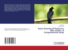 Copertina di Avian Diversity of Ponkunnu Hills, Kakkur: A Comprehensive Study
