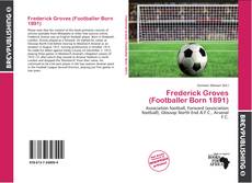 Frederick Groves (Footballer Born 1891) kitap kapağı